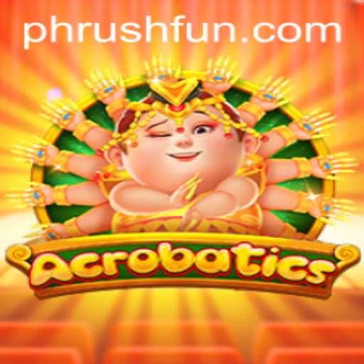 An Adventurous Dive into the World of Acrobatics and Phrush Fun