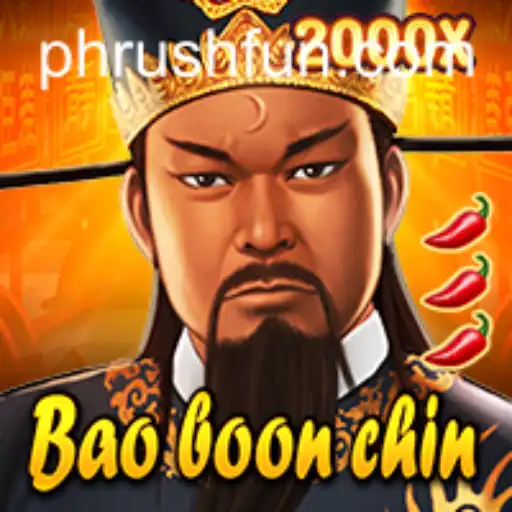 Exploring the Excitement of BaoBoonChin and Phrush Fun