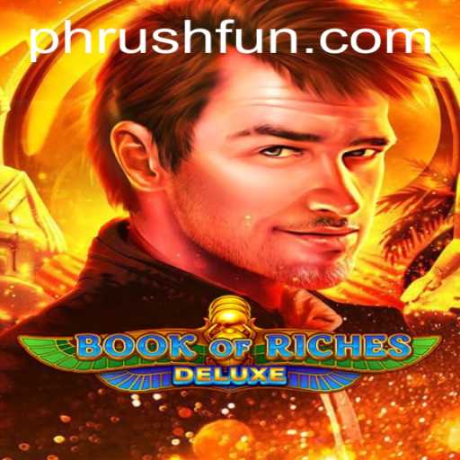 Discover the Thrills of Book of Riches Deluxe: A Dive into 'Phrush Fun'