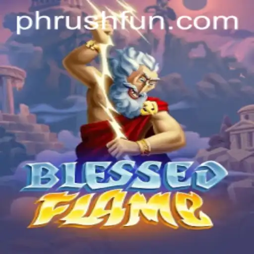 Explore the Enchanting World of BlessedFlame: A Journey into Phrush Fun