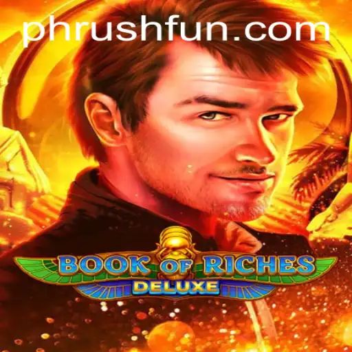 Discover the Thrills of Book of Riches Deluxe: A Dive into 'Phrush Fun'