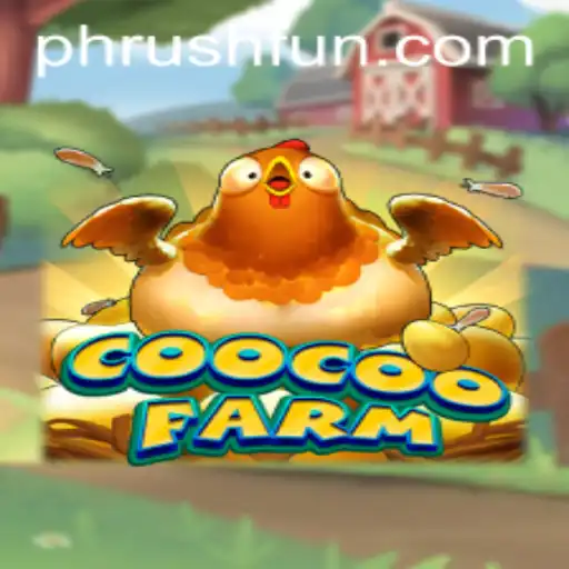 Unveiling CooCooFarm: Dive into the Exciting World of Phrush Fun
