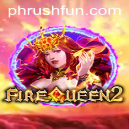 Unveiling FireQueen2: A Deep Dive into the Game's 'Phrush Fun' Feature