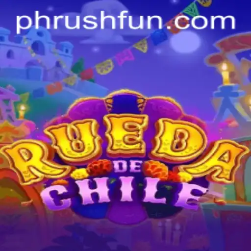 RuedaDeChile: Embracing the Thrill of Phrush Fun