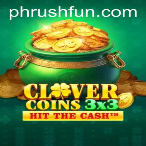 Discover the Excitement of Clovercoin3x3 Phrush Fun