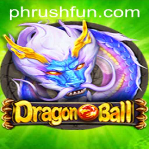DragonBall: An Immersive Adventure and the Thrill of Phrush Fun