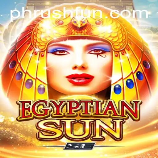Discovering the Excitement of EgyptianSunSE and the Thrills of Phrush Fun