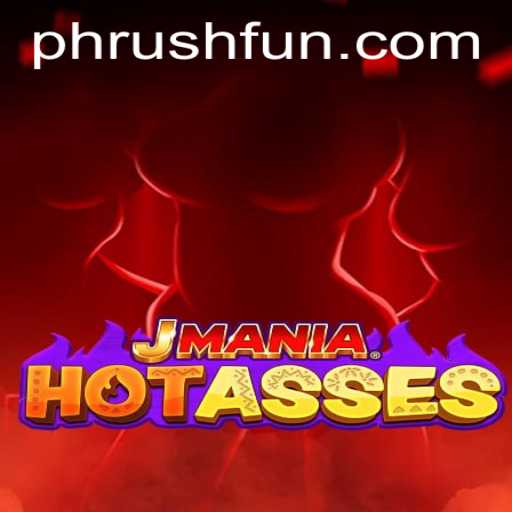 JManiaHotAsses: Unleashing the Thrills of Phrush Fun