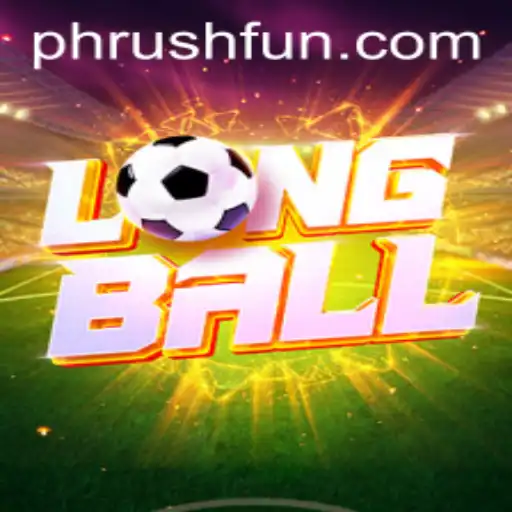 LongBall: The Game Reimagining Outdoor Fun with Phrush Fun