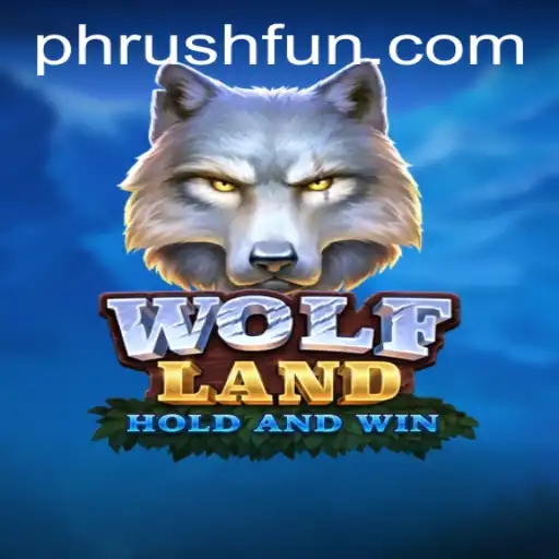 Exploring WolfLand: An Exciting Game with Phrush Fun